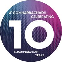 A' comharrachadh 10 Bliadhnaichean | Celebrating 10 years