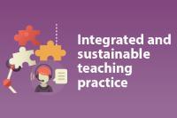 Integrated and sustainable teaching practice