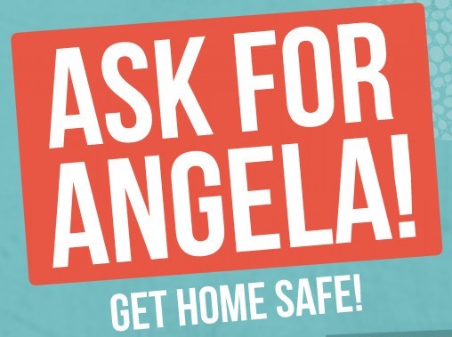 Ask for Angela- Get Home Safe